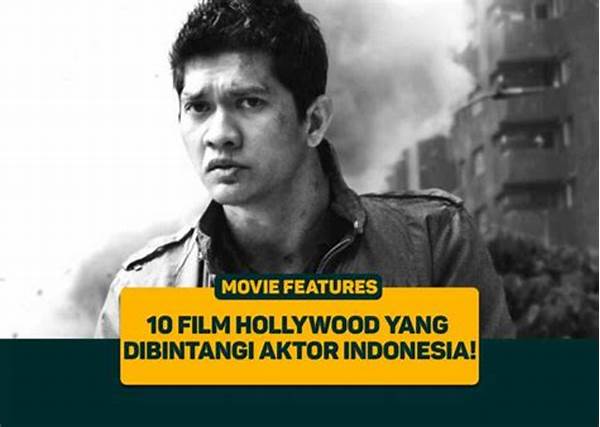 “dampak Hollywood Pada Karier Aktor Indonesia”